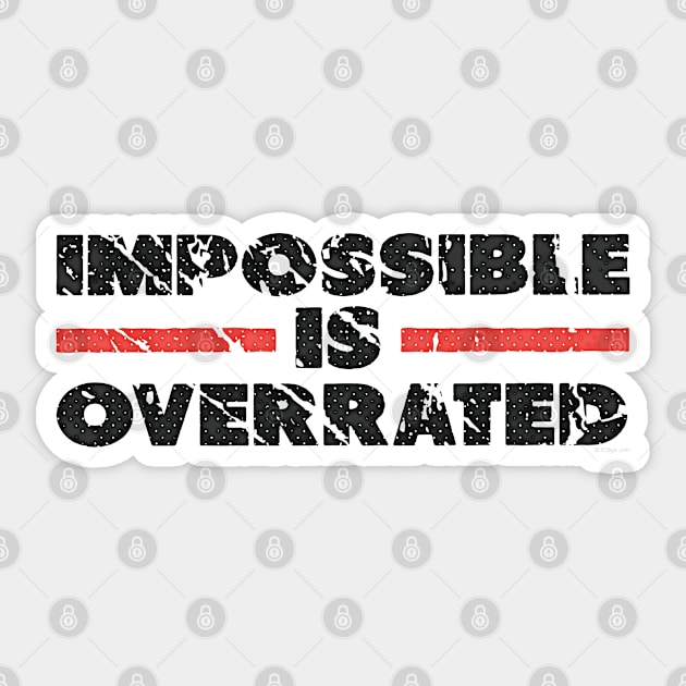 Impossible is Overrated | Washed Out Style Sticker by Vooble